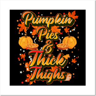 Pumpkin Pies and Thick Thighs Posters and Art
